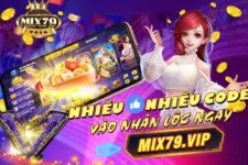 Giftcode Mix79 Vip – Báo danh đầu tháng, săn Code mê say
