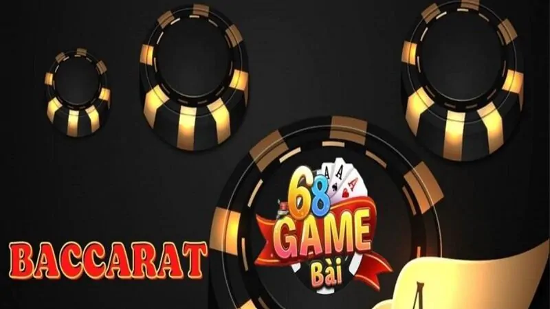 Tổng hợp về baccarat tại 68 game bài và Hit Club game thủ nên biết