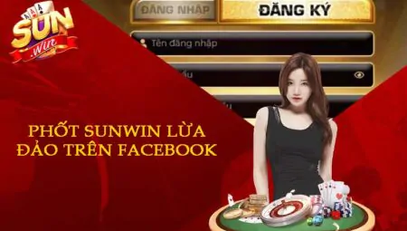 Xác định phốt Sunwin lừa đảo trên facebook có thật hay không?